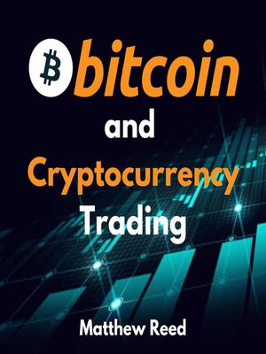 cover image of Bitcoin and Cryptocurrency Trading